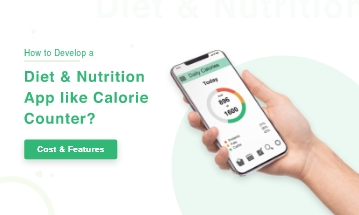 Cost to Develop Diet and Nutrition App like Calorie Counter