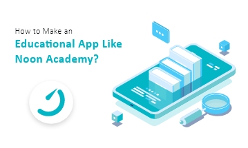 Develop Learning App Like Noon Academy
