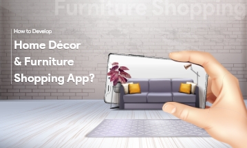 Develop Home Décor and Furniture Shop Mobile App